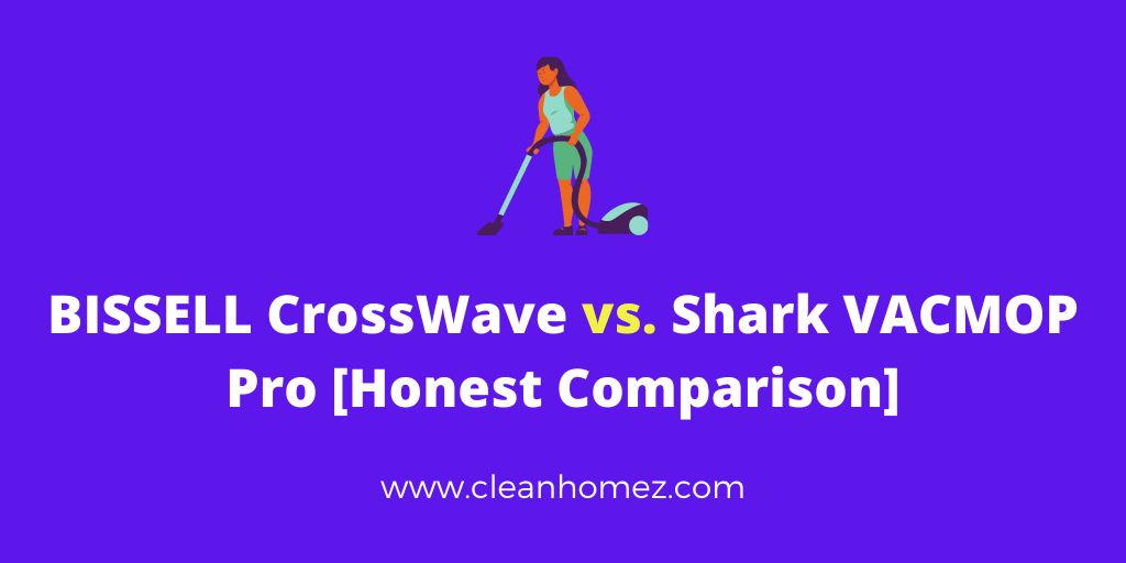 BISSELL CrossWave vs. Shark VACMOP Pro
