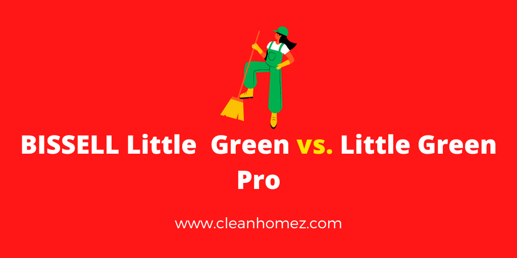 BISSELL Little Green vs. Little Green Pro